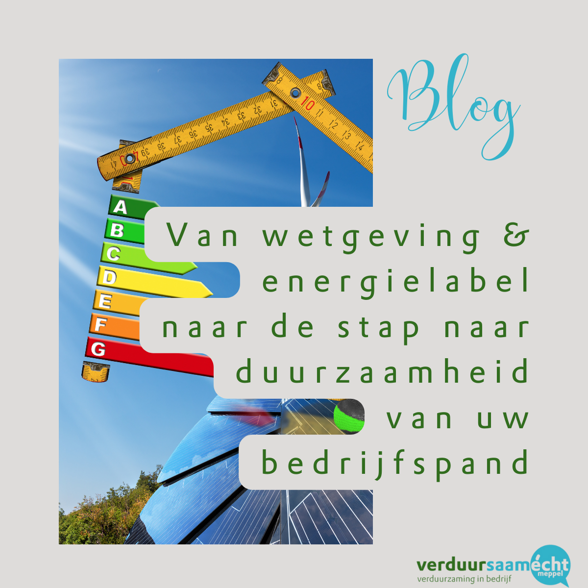 VEM blogt - van wetgeving & energielabel naar de stap naar duurzaamheid van uw bedrijfspand
